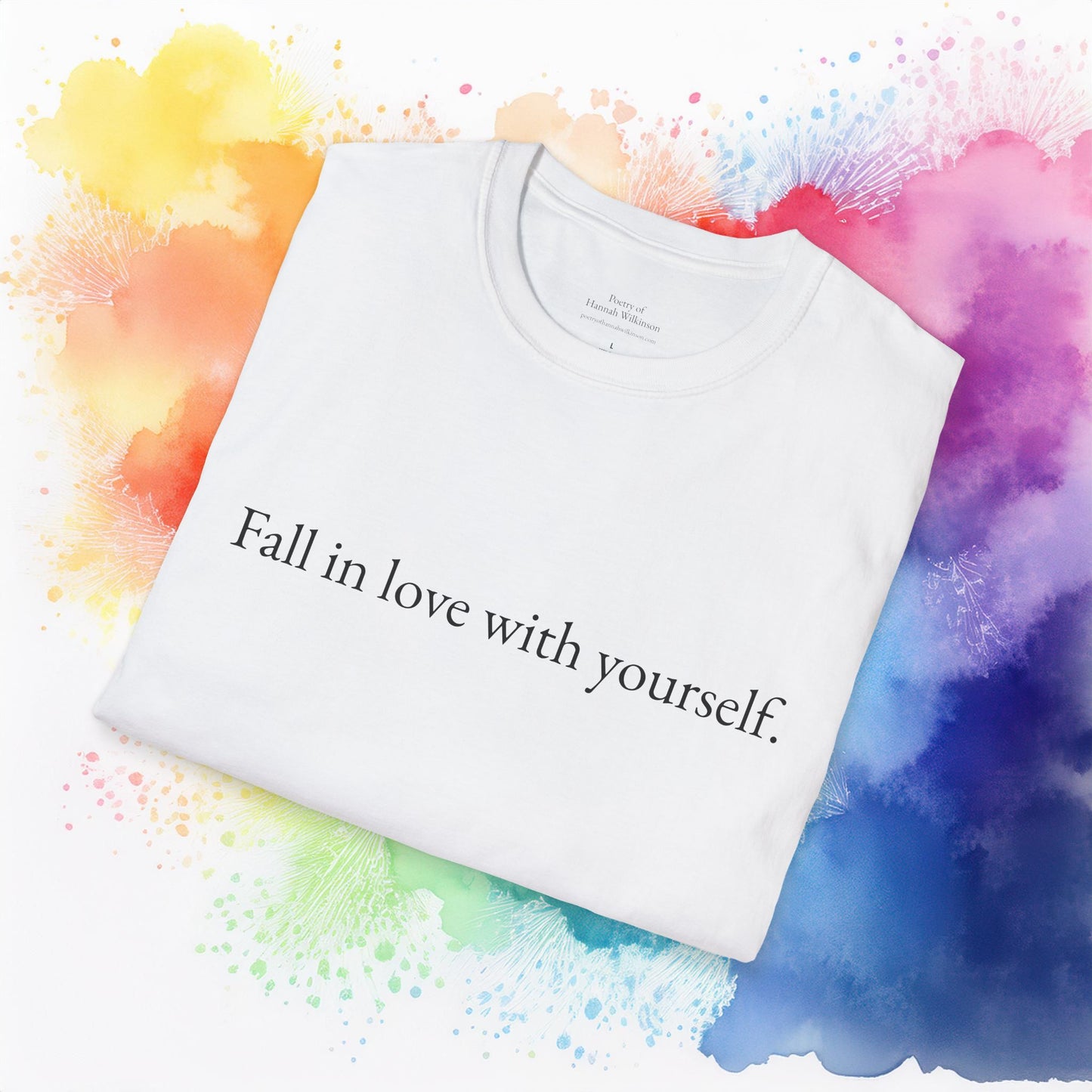 Fall in love with yourself T-Shirt