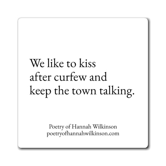 "We Like to Kiss After Curfew" Poetry Magnet