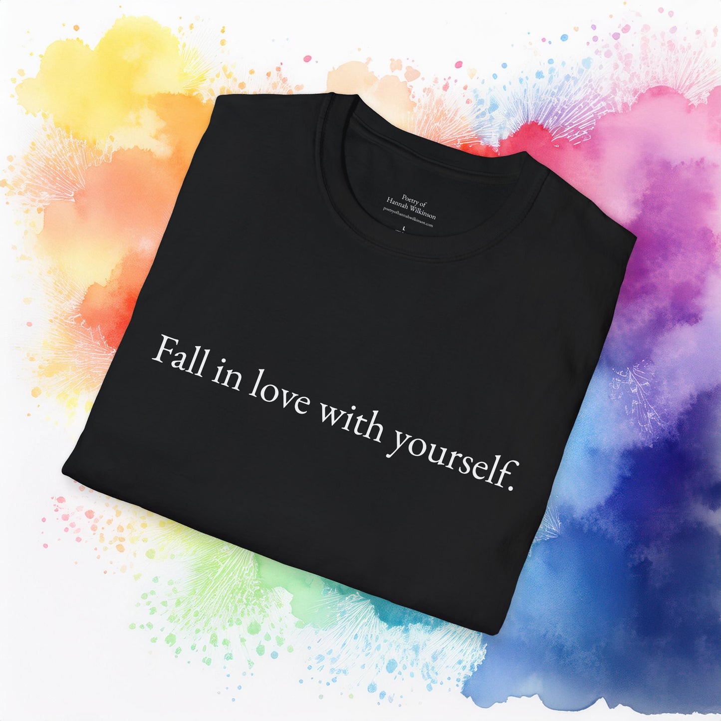 Fall in love with yourself T-Shirt